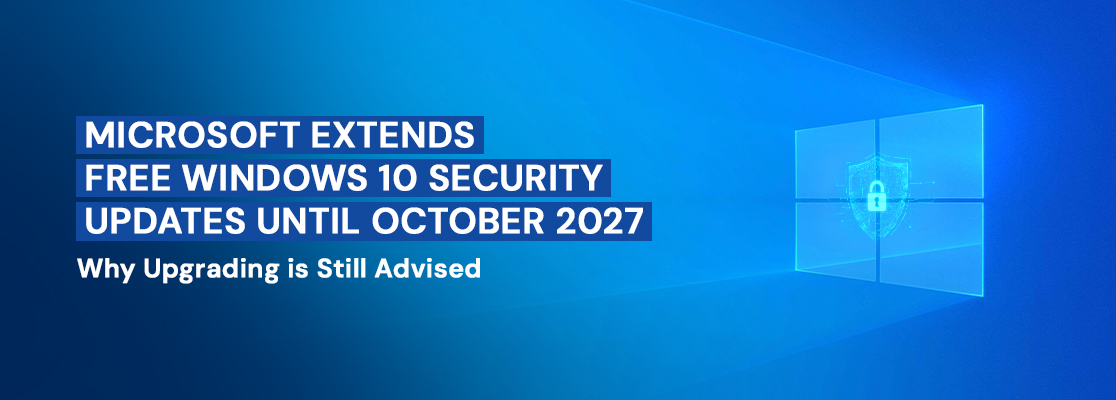 Microsoft Extends Free Windows 10 Security Updates Until October 2027