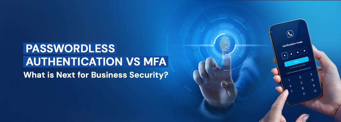 Passwordless Authentication vs MFA